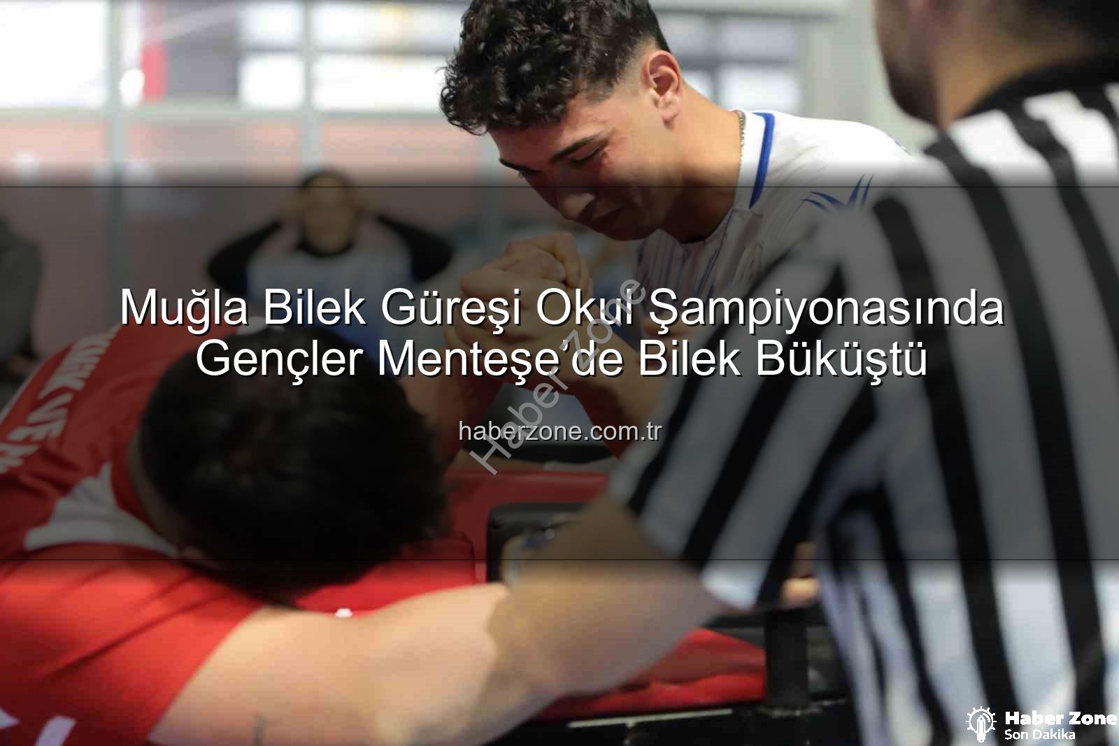 Muğla bilek güreşi - Muğla Bilek Güreşi Okul Şampiyonasında Gençler Menteşe’de Bilek Büküştü