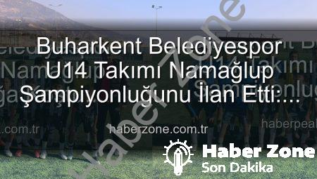 Buharkent Belediyespor U14 Takımı Namağlup Şampiyonluğunu İlan Etti: Genç Yıldızlar Tarih Yazdı!