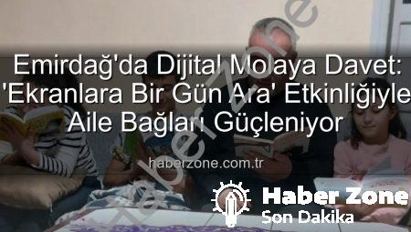 Emirdağ’da Dijital Molaya Davet: ‘Ekranlara Bir Gün Ara’ Etkinliğiyle Aile Bağları Güçleniyor
