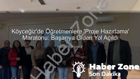 Köyceğiz’de Öğretmenlere ‘Proje Hazırlama’ Maratonu: Başarıya Giden Yol Açıldı
