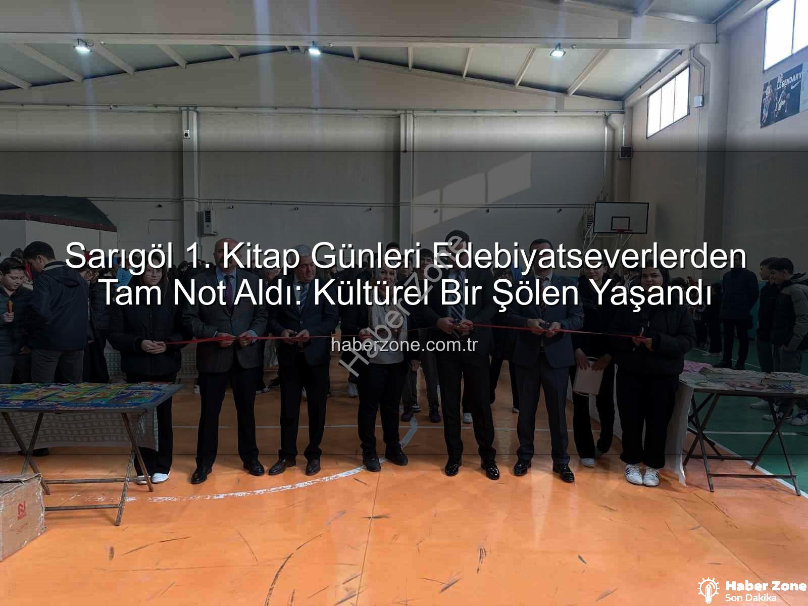 Sarıgöl Kitap Günleri - Sarıgöl 1. Kitap Günleri Edebiyatseverlerden Tam Not Aldı: Kültürel Bir Şölen Yaşandı