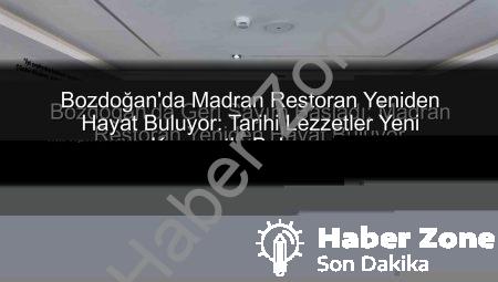 Bozdoğan’da Tarihi Bir Dönüşüm: Madran Restoran Yeniden Açılıyor, İşte Detaylar!