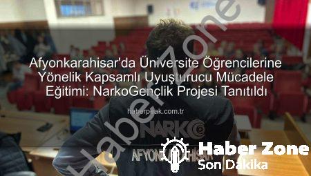 Afyonkarahisar’da Üniversite Öğrencilerine Uyuşturucuyla Mücadele Eğitimi: NarkoGençlik Projesi Tanıtıldı