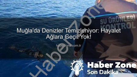 Muğla’da Denizler Temizleniyor: Hayalet Ağlara Geçit Yok!