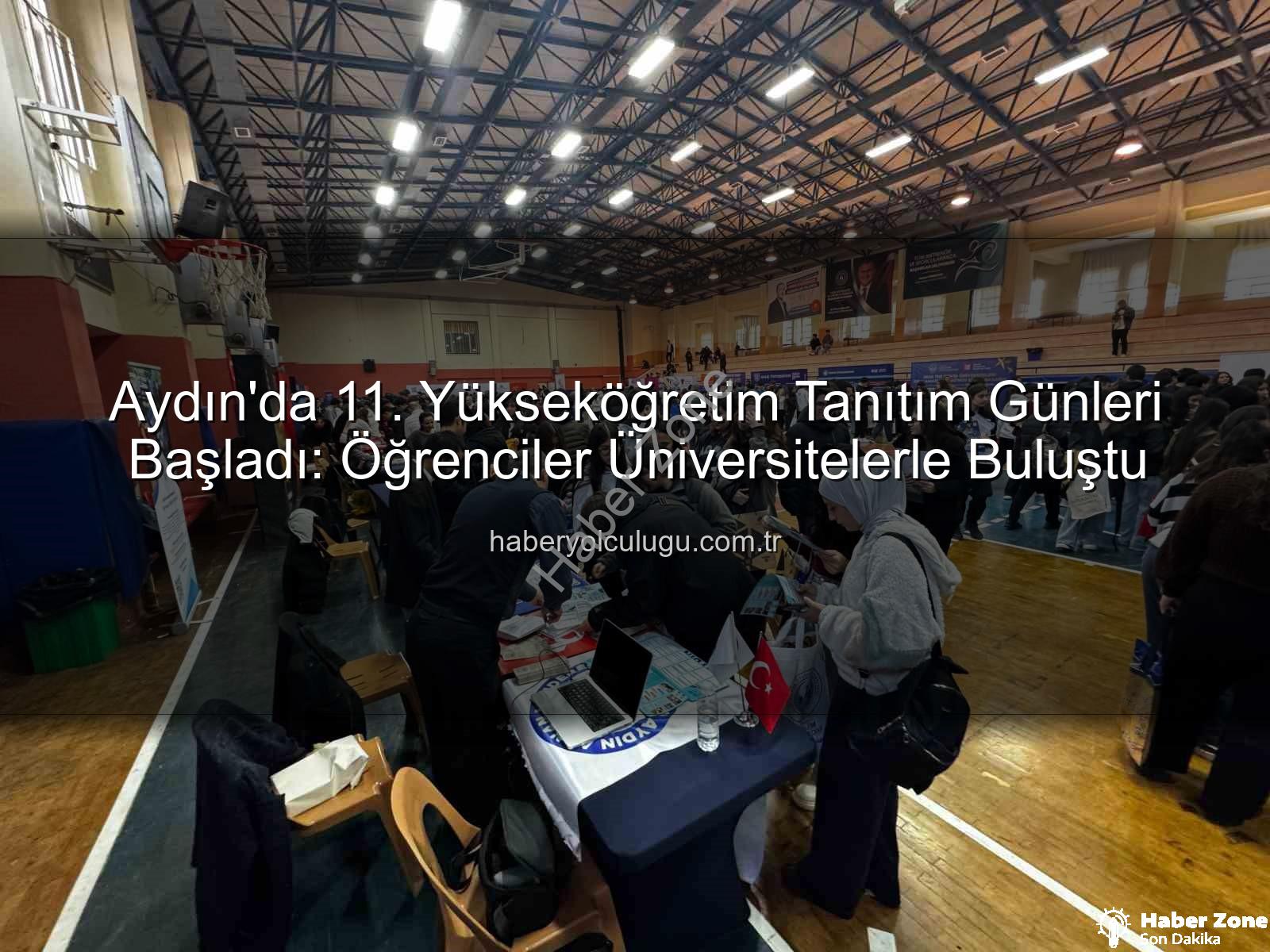 Aydın Yükseköğretim Tanıtım Günleri - Aydın'da Üniversite Hayalleri Gerçekleşiyor: 11. Yükseköğretim Tanıtım Günleri Öğrencilerle Buluştu