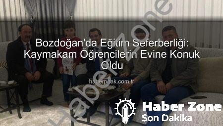 Bozdoğan’da ‘Misafirim Kaymakamım’ Projesiyle Okul-Aile Bağları Güçleniyor: Öğrencilerin Evlerine Ziyaret