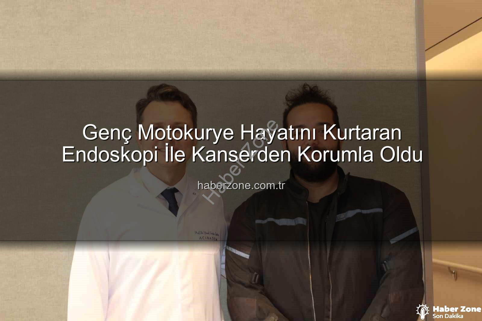 endoskopik yöntem - Genç Motokurye Hayatını Kurtaran Endoskopi İle Kanserden Korumla Oldu