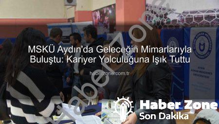 MSKÜ Aydın’da Geleceğin Mimarlarıyla Buluştu: Kariyer Yolculuğuna Işık Tuttu