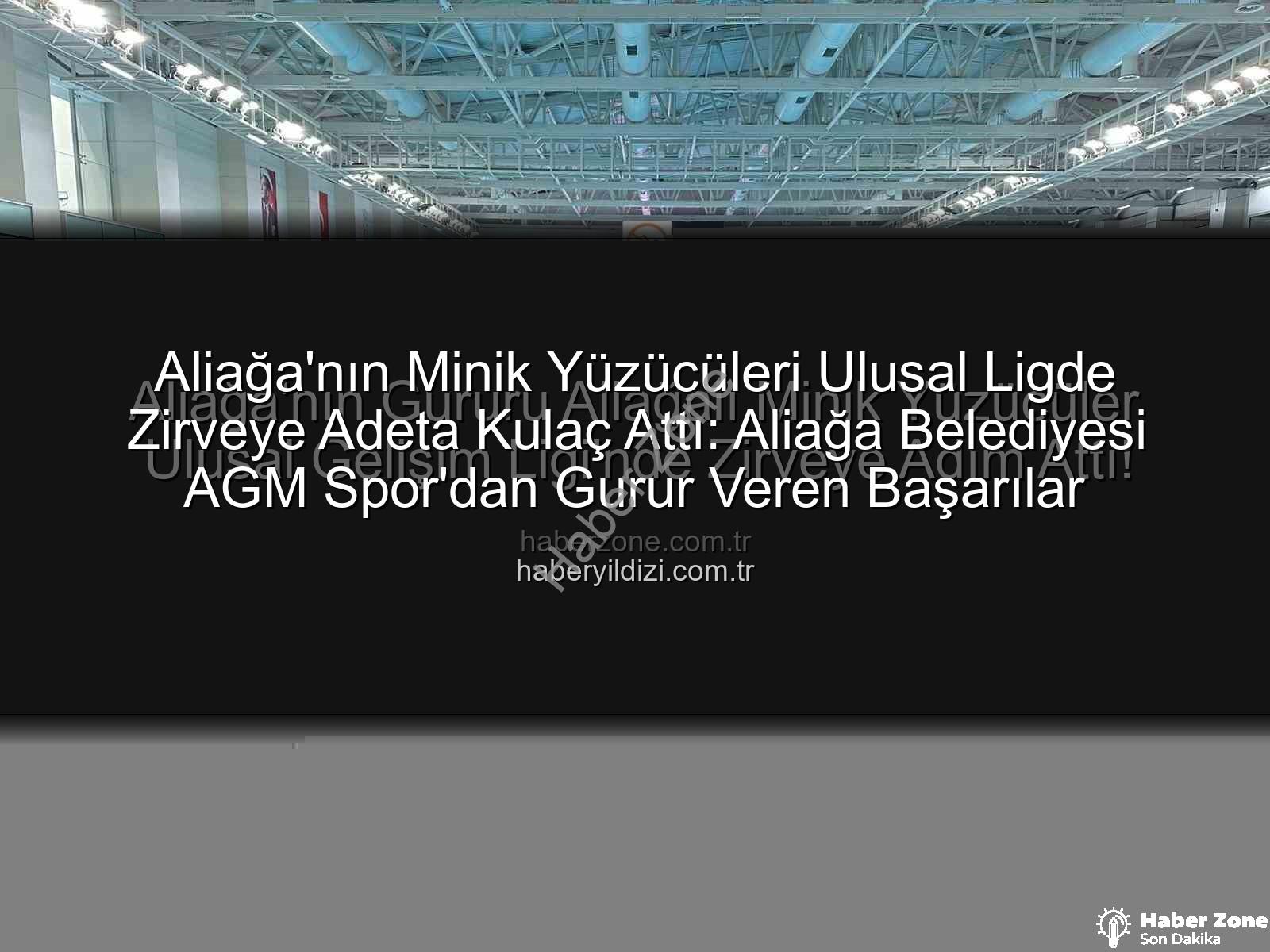 Aliağa yüzücüler - Aliağa'nın Gururu Aliağalı Minik Yüzücüler Ulusal Gelişim Ligi'nde Zirveye Adım Attı!