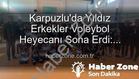 Karpuzlu’da Yıldız Erkekler Voleybol Heyecanı Sona Erdi: Dereceye Giren Okullar Belli Oldu