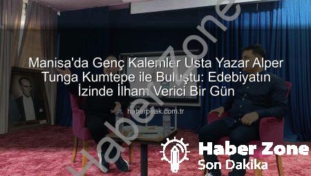 Genç Kalemler İlham Buldu: Yazar Alper Tunga Kumtepe ile Manisa’da Edebiyat Söyleşisi