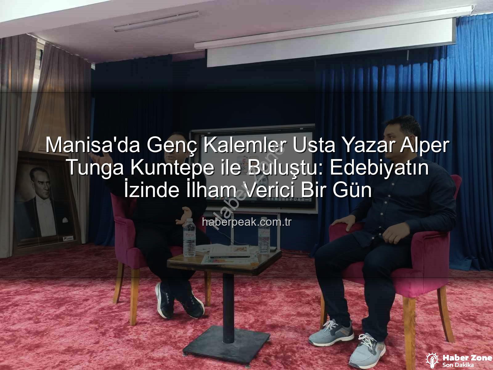 Genç Kalemler İlham Buldu: Yazar Alper Tunga Kumtepe ile Manisa'da Edebiyat Söyleşisi