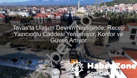Tavas’ta Ulaşım Konforu Yeniden Tanımlanıyor: Recep Yazıcıoğlu Caddesi Sıcak Asfaltla Buluşuyor