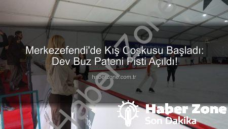 Merkezefendi’de Kış Coşkusu Başladı: Dev Buz Pateni Pisti Açıldı!