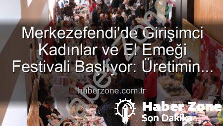Merkezefendi’de Girişimci Kadınlar ve El Emeği Festivali Başlıyor: Üretimin ve Dayanışmanın Buluşma Noktası