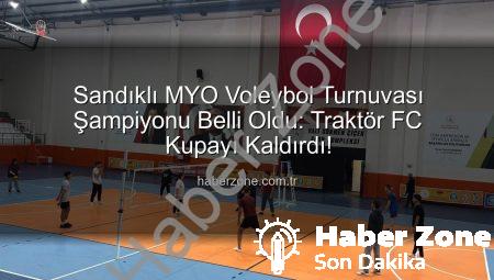 Sandıklı MYO Voleybol Turnuvası Şampiyonu Belli Oldu: Traktör FC Kupayı Kaldırdı!
