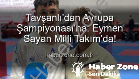 Tavşanlı’dan Avrupa Şampiyonası’na: Eymen Sayan Milli Takım’da!