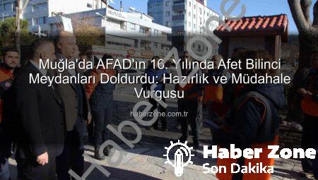 Muğla’da AFAD’ın 16. Yılında Afet Bilinci Meydanları Doldurdu: Hazırlık ve Müdahale Vurgusu