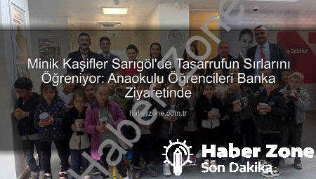 Minik Kaşifler Sarıgöl’de Tasarrufun Sırlarını Öğreniyor: Anaokulu Öğrencileri Banka Ziyaretinde