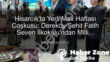 Hisarcık’ta Yerli Malı Haftası Coşkusu: Dereköy Şehit Fatih Seven İlkokulu’ndan Milli Ürünlere Vurgu