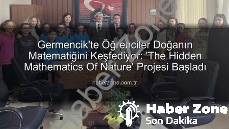 Germencik’te Öğrenciler Doğanın Matematiğini Keşfediyor: ‘The Hidden Mathematics Of Nature’ Projesi Başladı