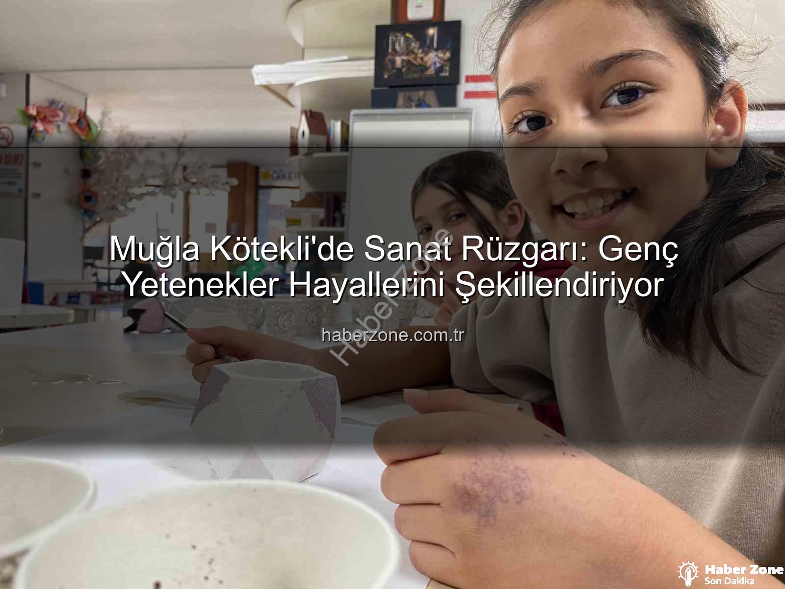 Kötekli Gençlik Merkezi - Muğla Kötekli'de Sanat Rüzgarı: Genç Yetenekler Hayallerini Şekillendiriyor
