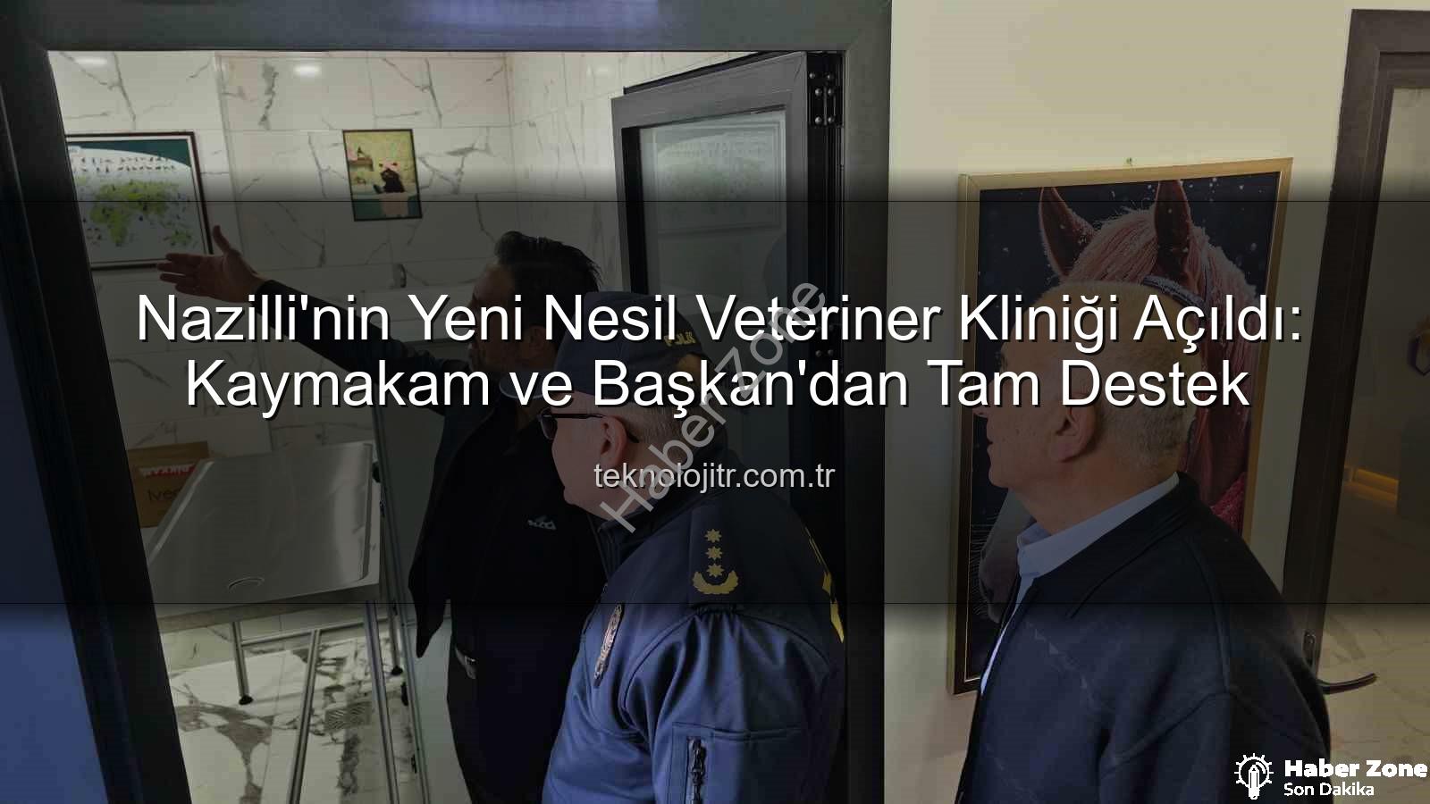 veteriner kliniği - Nazilli'de Tam Donanımlı Veteriner Kliniği Açıldı: Kaymakam ve Belediye Başkanı da Katıldı