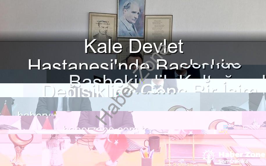 Kale Devlet Hastanesi - Kale Devlet Hastanesi'nde Başhekim Değişikliği: Genç Bir İsim Yeni Dönemi Başlatıyor