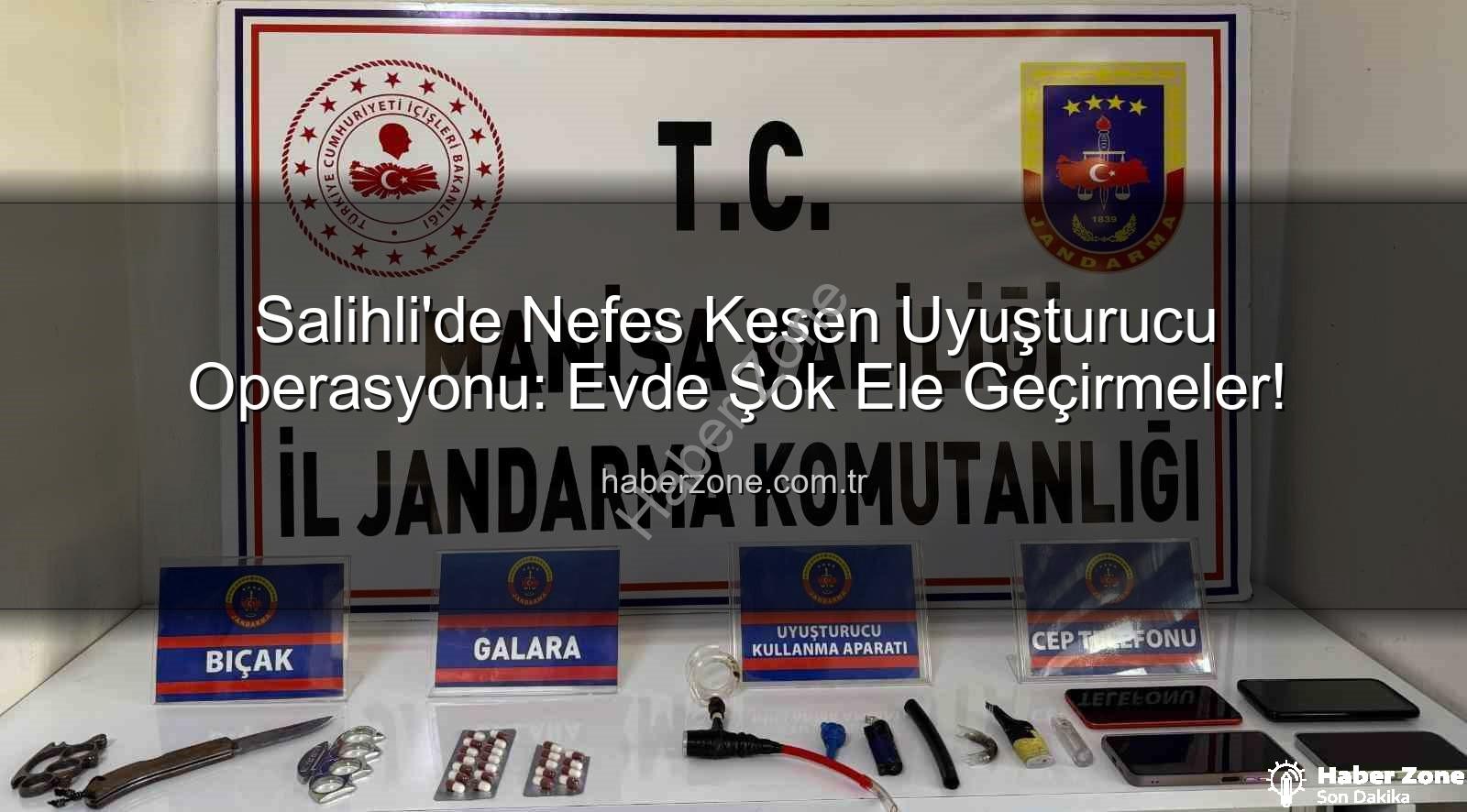 Salihli uyuşturucu operasyonu - Salihli'de Nefes Kesen Uyuşturucu Operasyonu: Evde Şok Ele Geçirmeler!