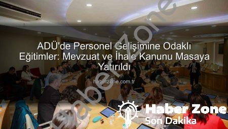 ADÜ’de Personel Gelişimine Odaklı Eğitimler: Mevzuat ve İhale Kanunu Masaya Yatırıldı