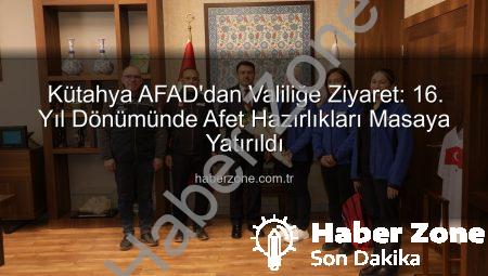 Kütahya AFAD’dan Valiliğe Ziyaret: 16. Yıl Dönümünde Afet Hazırlıkları Masaya Yatırıldı