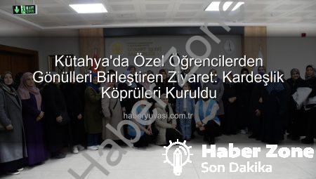 Kütahya’da Özel Öğrencilerden Gönülleri Birleştiren Anlamlı Kültür ve Maneviyat Turu