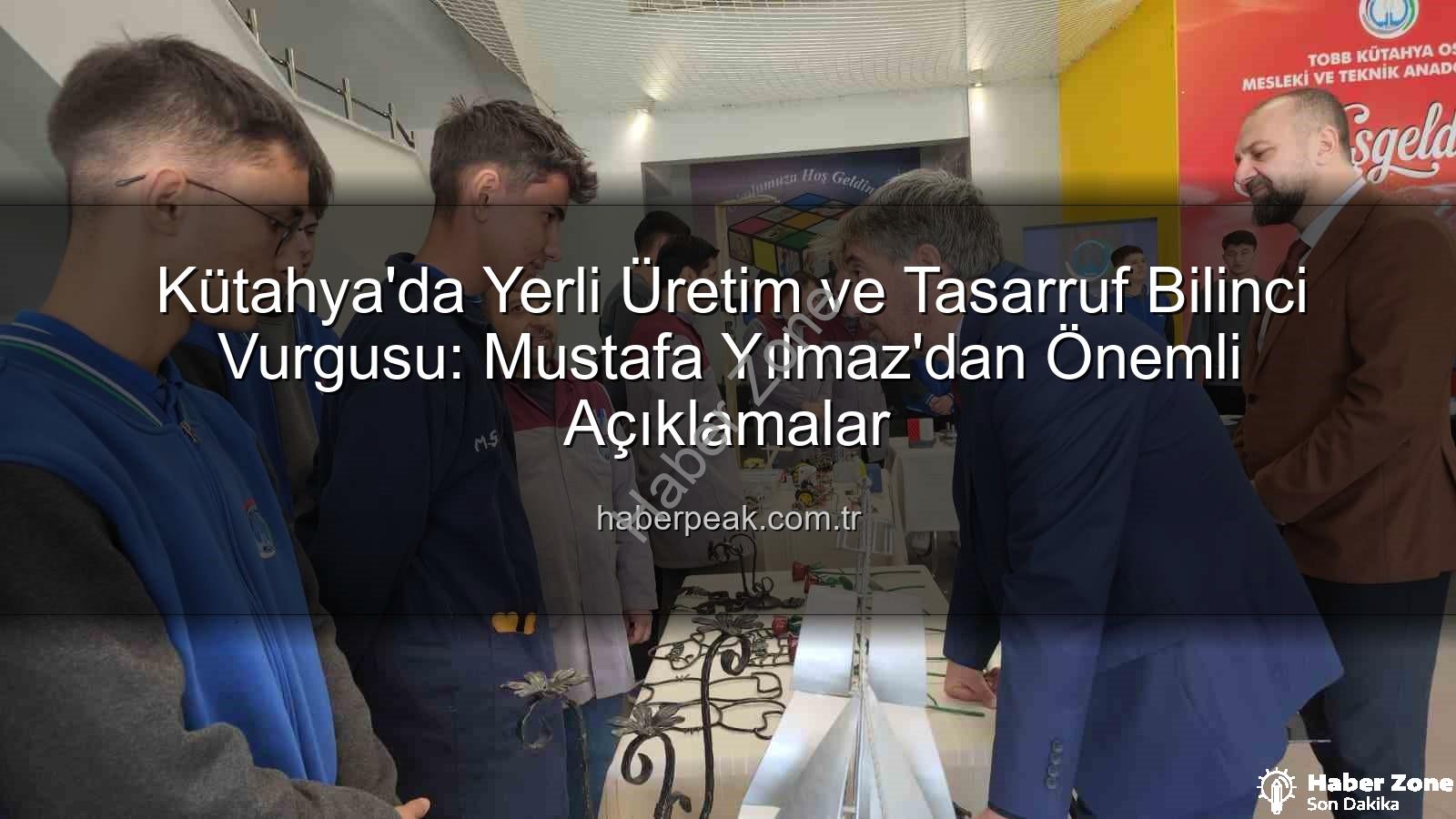 yerli üretim tasarruf bilinci - Kütahya'da Yerli Üretim Ruhu Yeşeriyor: Tasarruf Bilinci Okullarda Vurgulandı