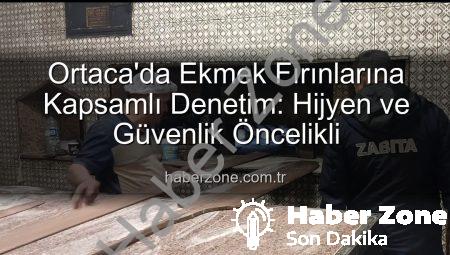 Ortaca’da Ekmek Fırınlarına Kapsamlı Denetim: Hijyen ve Güvenlik Öncelikli