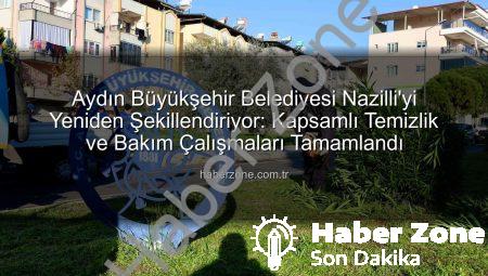 Aydın Büyükşehir Belediyesi Nazilli’yi Yeniden Şekillendiriyor: Kapsamlı Temizlik ve Bakım Çalışmaları Tamamlandı