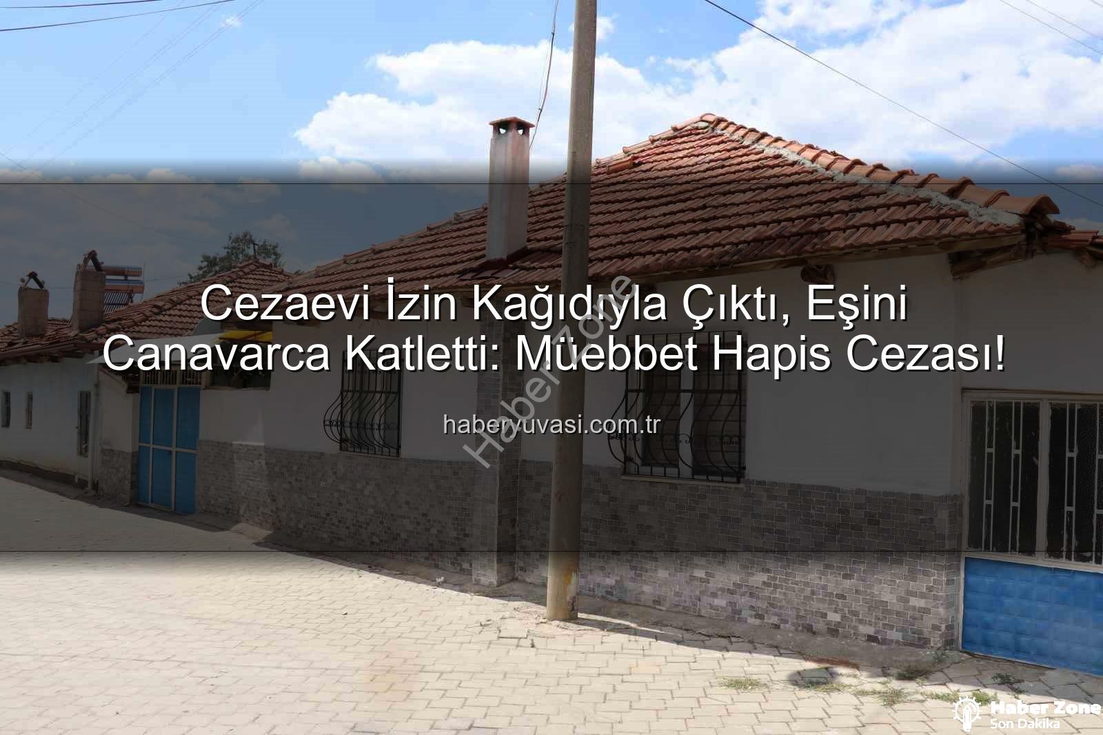 eşi vahşice öldüren koca - Denizli'de Kan Donduran Cinayet: Cezaevinden İzinli Çıkan Koca, Eşini Vahşice Katletti - Müebbet Hapis Cezası!