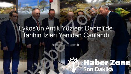 Lykos’un Antik Yüzleri: Denizli’de Tarihin İzleri Yeniden Canlandı